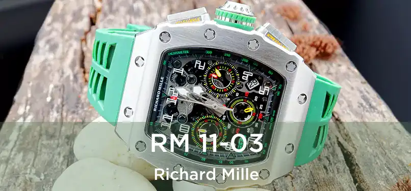  RM 11-03 Richard Mille