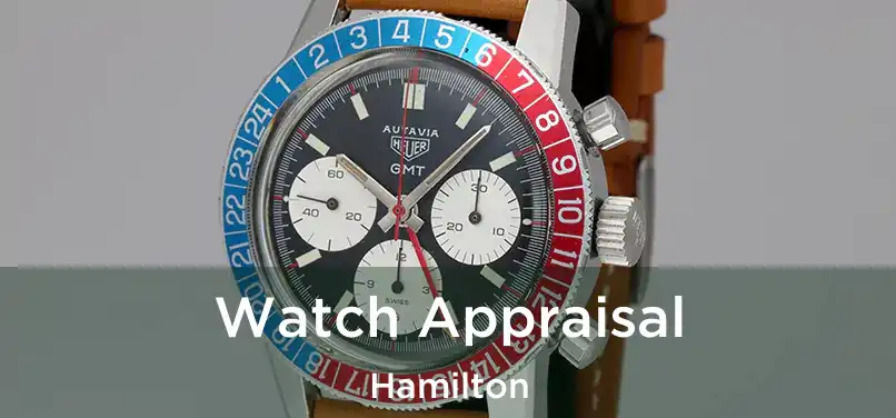  Watch Appraisal Hamilton
