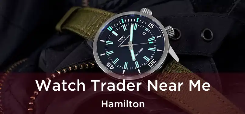  Watch Trader Near Me Hamilton